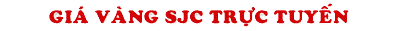 Giá vàng SJC trực tuyến
